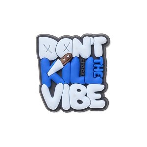 Dont Kill the Vibe
